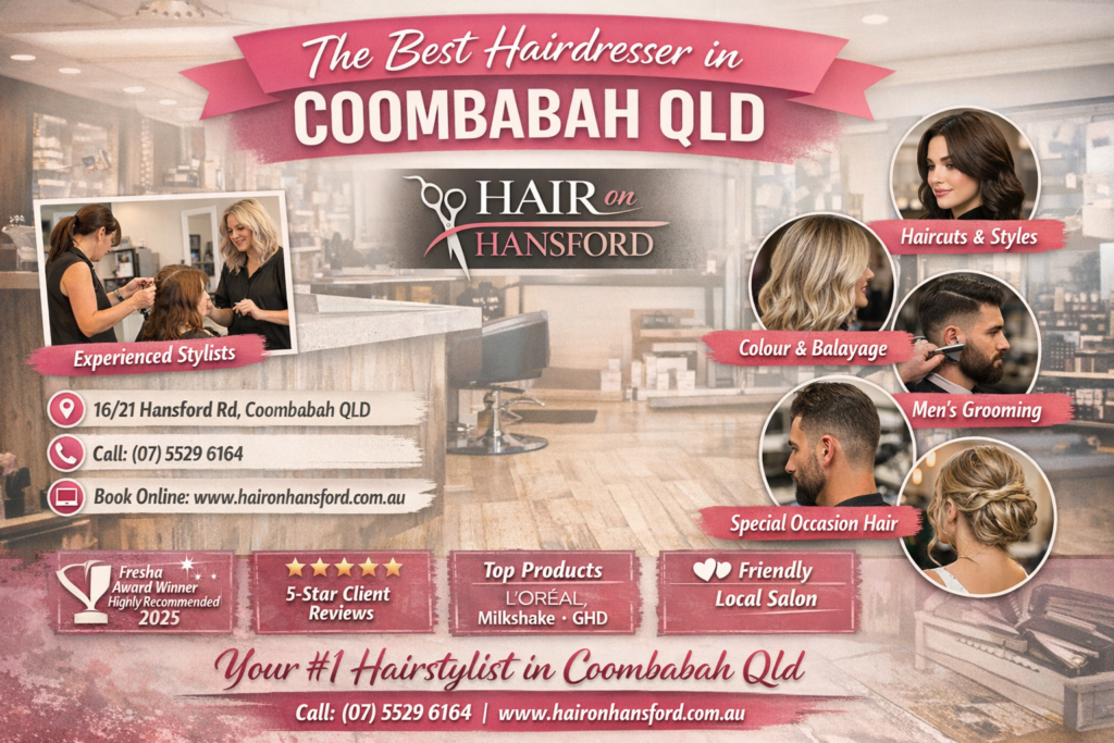Best Hairdresser in Coombabah Qld
